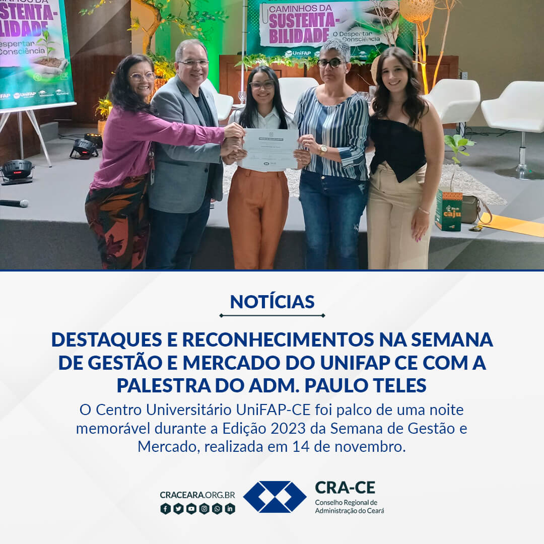 CRA-CE Apoia a Semana do Administrador no UniFAP-CE: Celebrando o  Empreendedorismo e Inovação